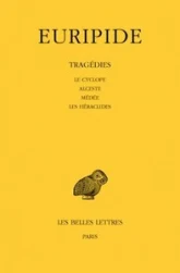 Tragédies, tome 1 : Le Cyclope - Alceste - Médée - Les Héraclides