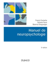 Manuel de neuropsychologie - 5e éd.