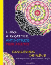 Livre à gratter anti-stress pour adultes - Couleurs de rêve