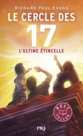 Le cercle des 17, tome 7 : L'ultime étincelle
