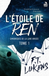 Chroniques de la Lune brisée, tome 1 : L'étoile de Ren