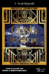 Gatsby le Magnifique, traduction 2023 illustrée, impression premium, incluant la VO "The Great Gatsby