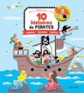 10 histoires de pirates : Comptines, devinettes, activités