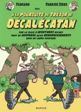 À la poursuite du trésor de Décalécatán: Par le biais d'aventures riches tant en suspense qu'en rebondissements dans un cadre exotique