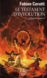 Le Batard de Kosigan, tome 4 : Le testament d'Involution