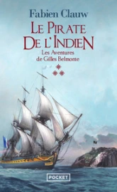Les aventures de Gilles Belmonte, tome 3 : Le pirate de l'Indien
