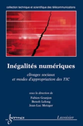 Inégalités numériques - clivages sociaux et modes d'appropriation des TIC
