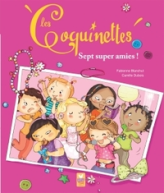 Les Coquinettes : Sept super amies !