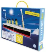 Voyage, découvre, explore Le Titanic 3D l'histoire du Titanic: Livre et maquette