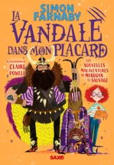 Le Magicien dans mon cabanon, tome 2 : La Vandale dans mon placard