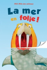 La mer en folie !