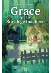 Grace et le Sortilège oublié