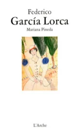 Mariana Pineda - La Savetière prodigieuse - Les amours de don Perlimplin