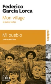 Mon village et autres textes : Edition bilingue français-espagnol