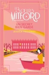 Les soeurs Mitford enquêtent, tome 6 : Un secret bien gardé