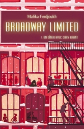 Broadway Limited, tome 1 : Un dîner avec Cary Grant