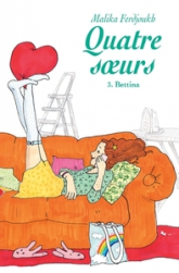 Quatre soeurs, tome 3 : Bettina