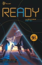Ready - Elijah : La seule issue, c'est toi