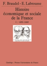 Histoire économique et sociale de la France. Tome 1 : 1450-1660