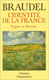 L'identité de la France, tome 1 : Espace et histoire