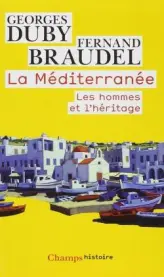 La Méditerranée. Tome 2 : Les hommes et l'héritage