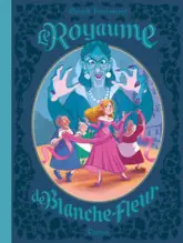 Le Royaume de Blanche-Fleur, tome 1 : Le complot de la reine