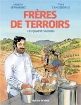 Frères de terroirs : Les quatre saisons
