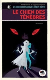 Les chroniques étranges des enfants Trotter, tome 2 : Le Chien des Ténèbres