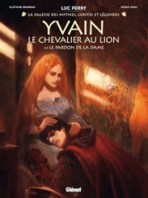 Yvain, le chevalier au lion, tome 3 : Le Pardon de la Dame