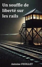 Un souffle de liberté sur les rails
