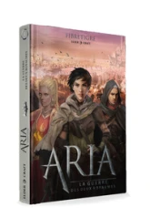 Aria, tome 1 : La guerre des deux royaumes