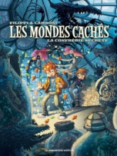 Les mondes cachés, Tome 2 : La confrérie secrète