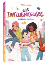 Les influenceuses, tome 2 : Le LIKeMe challenge