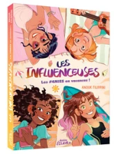 Les influenceuses, tome 3 : Les #4mies en vacances