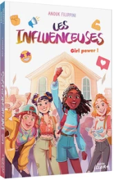 Les influenceuses, tome 4 : Girl Power !