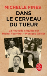 Dans le cerveau du tueur : L'Affaire Michel Fourniret - Monique Olivier