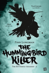 The Butterfly Assassin, tome 2 : The Hummingbird Killer