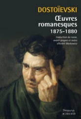 Dostoïevski : Oeuvres romanesques