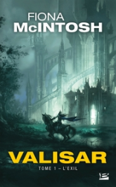 La Trilogie Valisar, tome 1 : L'Exil