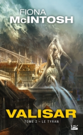 La trilogie Valisar, Tome 2 : Le tyran
