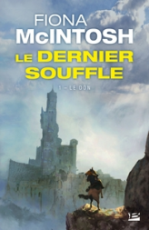 Le Dernier Souffle, tome 1 : Le Don