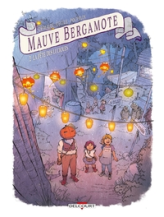 Mauve Bergamote, tome 2 : La fête des lucioles
