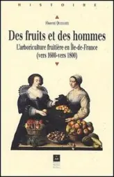Des fruits et des hommes : L'arboriculture fruitière en Ile-de-France (vers 1600-vers 1800)