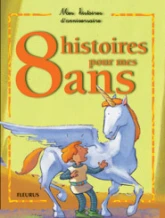8 histoires pour mes 8 ans