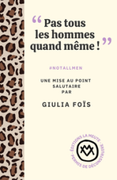 Pas tous les hommes quand même !': #NOTALLMEN. Une mise au point salutaire