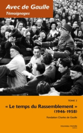 Avec de Gaulle : Témoignages, tome 2 : La Traversée du désert, 1946 - 1958