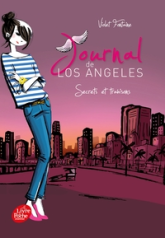 Journal de Los Angeles, tome 3 : Secrets et trahisons !