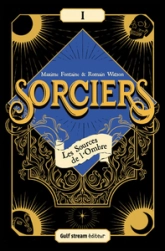 Sorciers, tome 1 : Les sources de l'Ombre