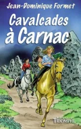Les Cavalcades de Prune, tome 7 : Cavalcades à Carnac