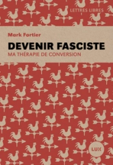 Devenir Fasciste - Ma Thérapie De Conversion